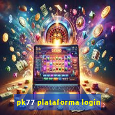 pk77 plataforma login